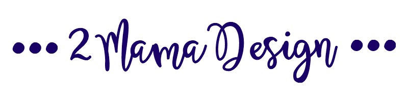2 Mama Designs